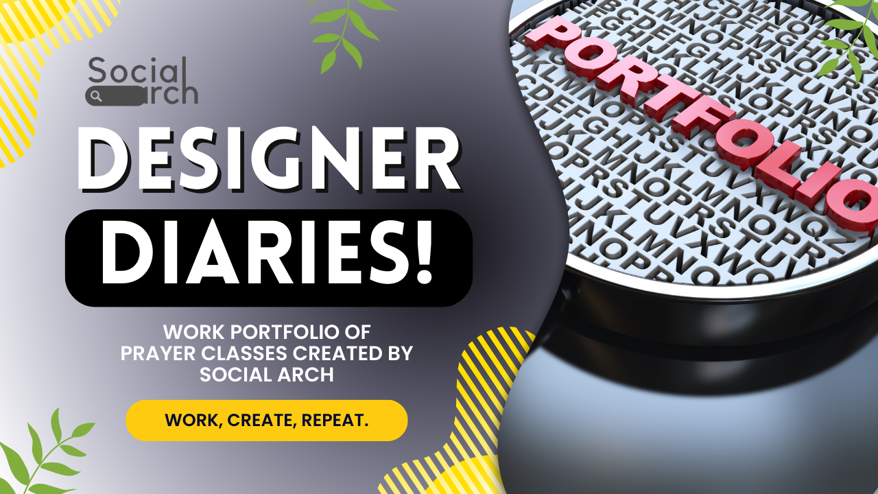 designer diaries- social arch x prayer classes